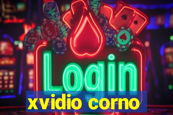 xvidio corno